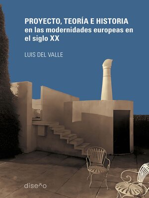cover image of PROYECTO, TEORÍA E HISTORIAS EN LAS MODERNIDADES INTERNACIONALES DEL S XX